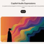 Microsoft Copilot Audio Expressions Launches: Generate Natural Voice with AI